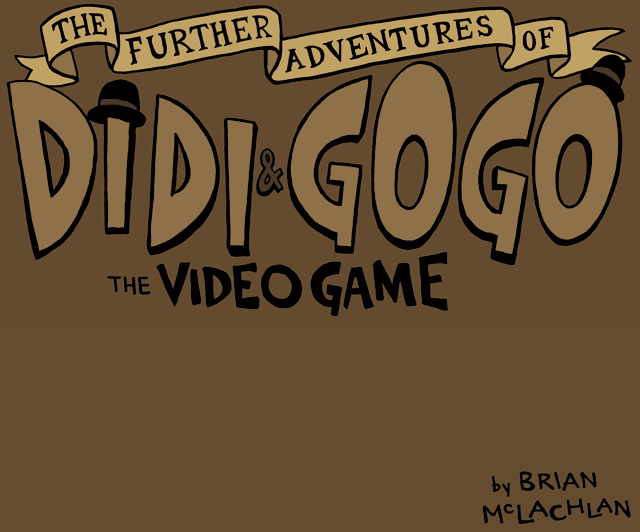 The Further Adventures of Didi and Gogo